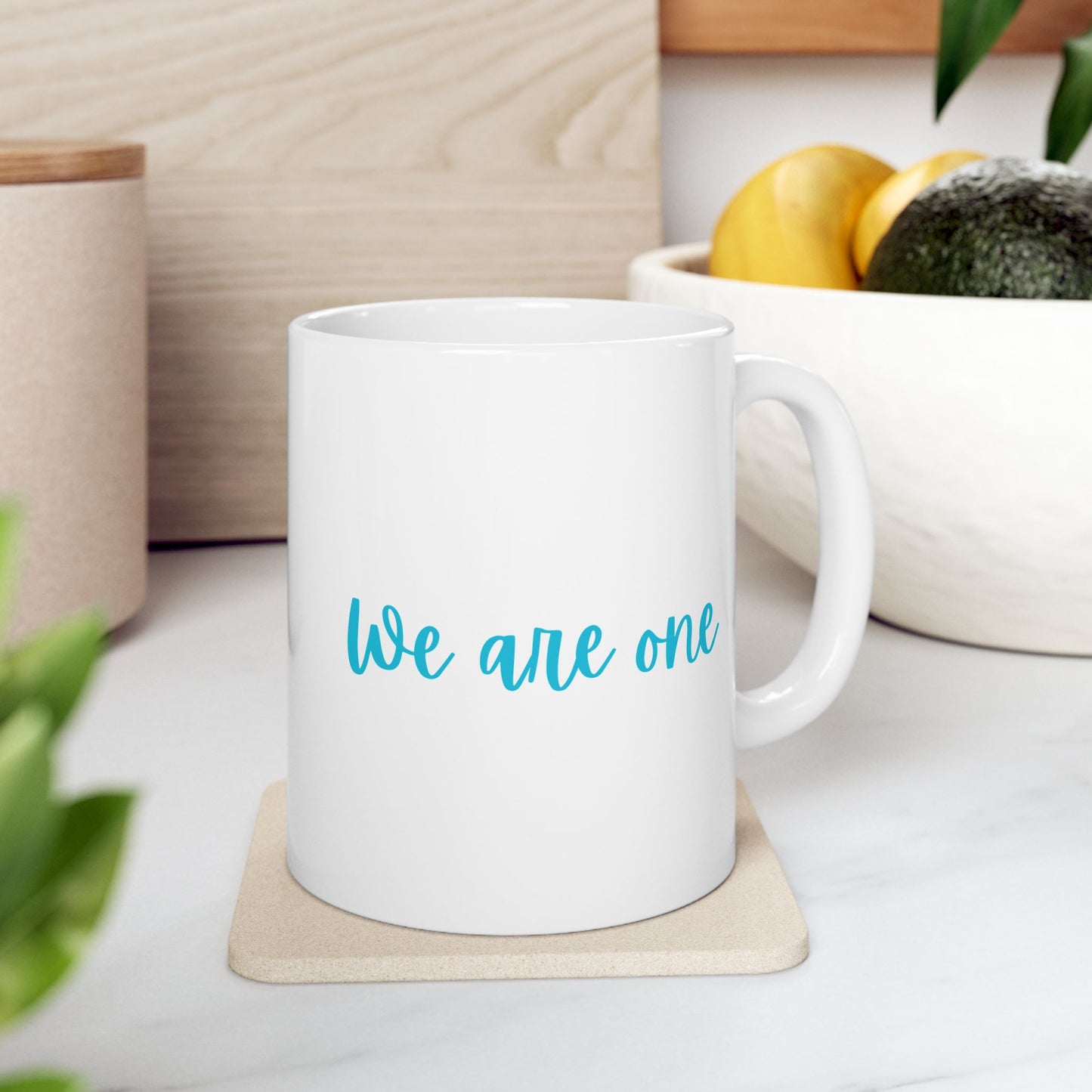 Ceramic Mug with 'We are one' Quote, Coffee Cup, Gift for Friends, Meaningful Mug, Inspirational Drinkware, Unity Theme